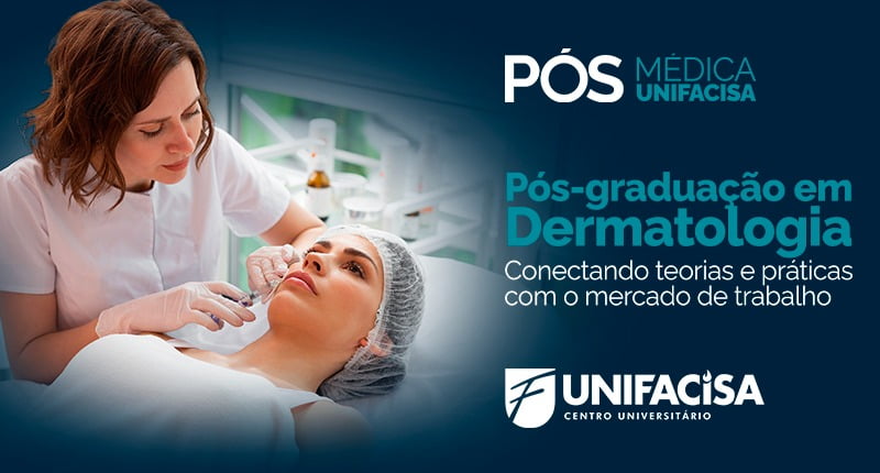 Unifacisa est&aacute; com inscri&ccedil;&otilde;es abertas para a p&oacute;s-gradua&ccedil;&atilde;o em dermatologia&nbsp;