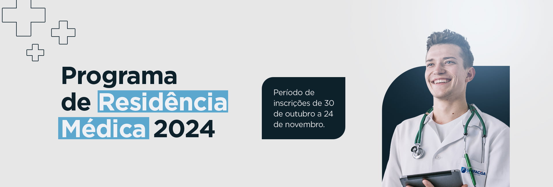 Inscri&ccedil;&otilde;es abertas; Processo seletivo de resid&ecirc;ncia m&eacute;dica
