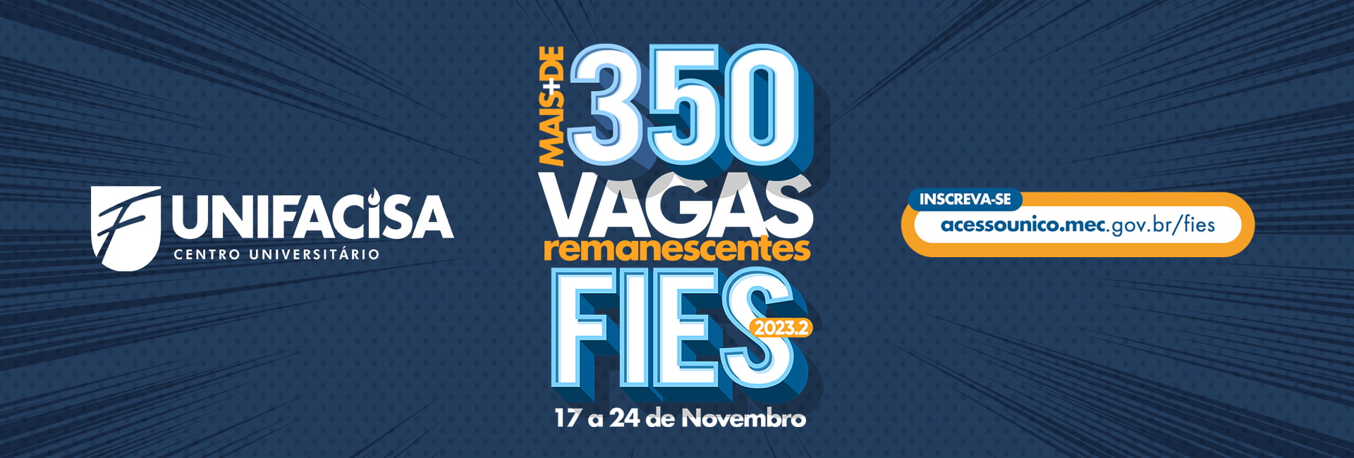 Mais de 350 vagas remanescentes do FIES 2023.2 est&atilde;o sendo ofertadas pela Unifacisa