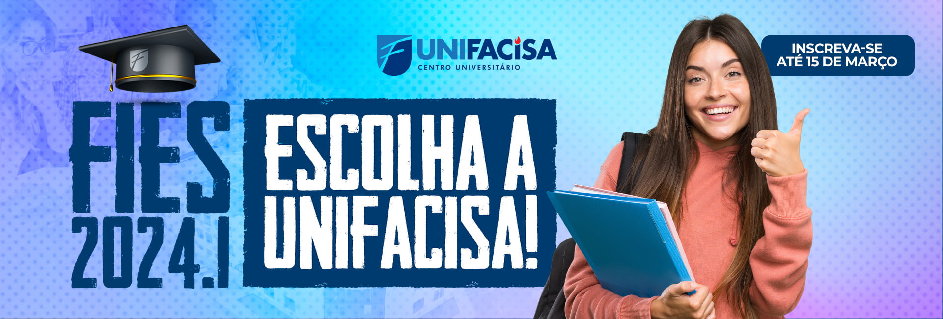 Vagas est&atilde;o sendo ofertadas pela Unifacisa no FIES 2024.1
