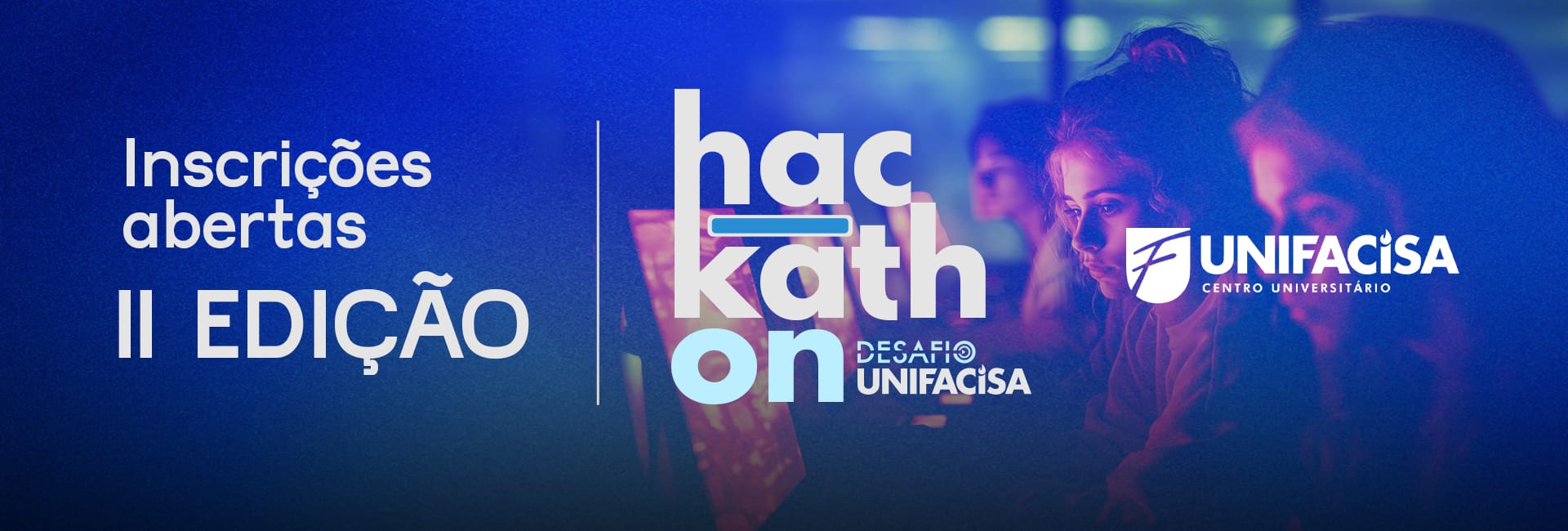 Inscri&ccedil;&otilde;es abertas para o II Hackathon do Desafio Unifacisa; Confira&nbsp;